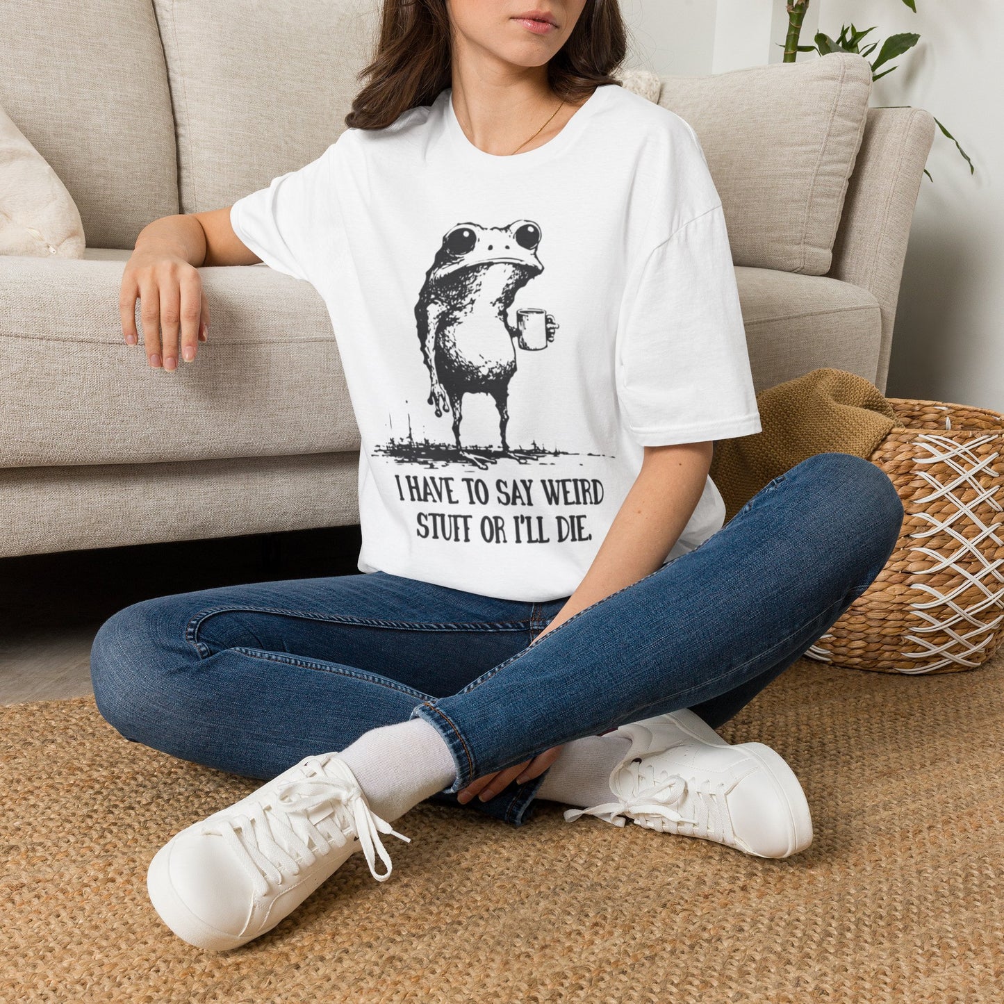 Frog T‑Shirt — "I Have to Say Weird Stuff or I'll Die" Funny Graphic Tee